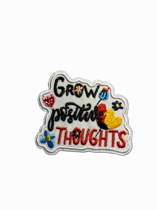 “Quotes and Sayings” Iron on Patches Grow positive thoughts - Let's Patch It Up!