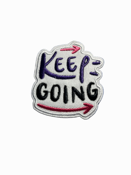 “Quotes and Sayings” Iron on Patches Keep going - Let's Patch It Up!