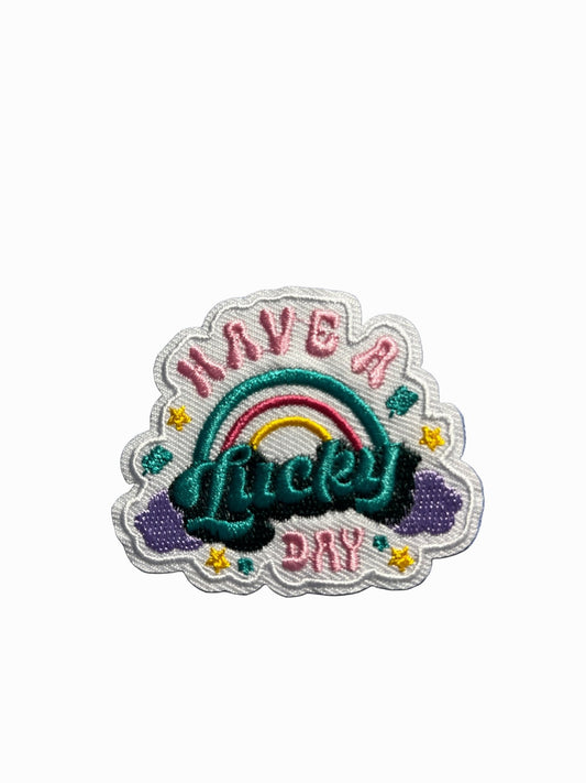 “Quotes and Sayings” Iron on Patches Have a lucky day - Let's Patch It Up!